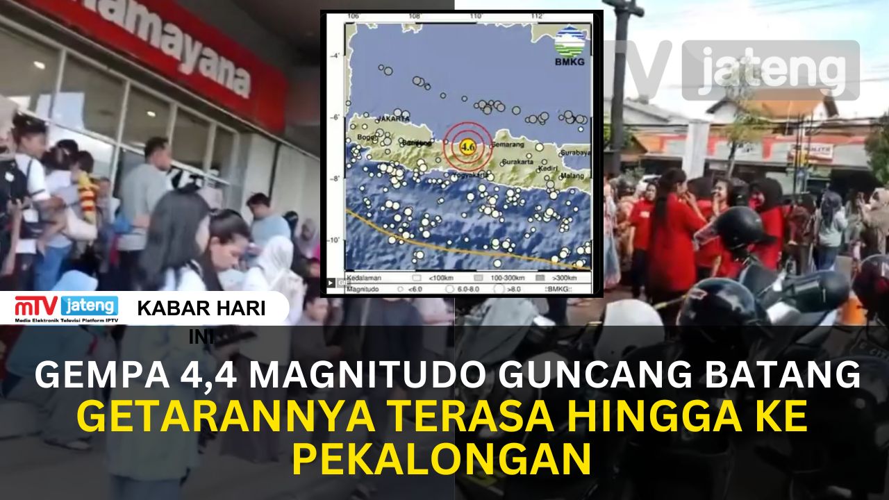 Gempa 4,4 Magnitudo Guncang Batang, Getarannya Terasa Hingga ke Pekalongan